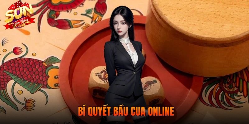 Bí Quyết Bầu Cua Online